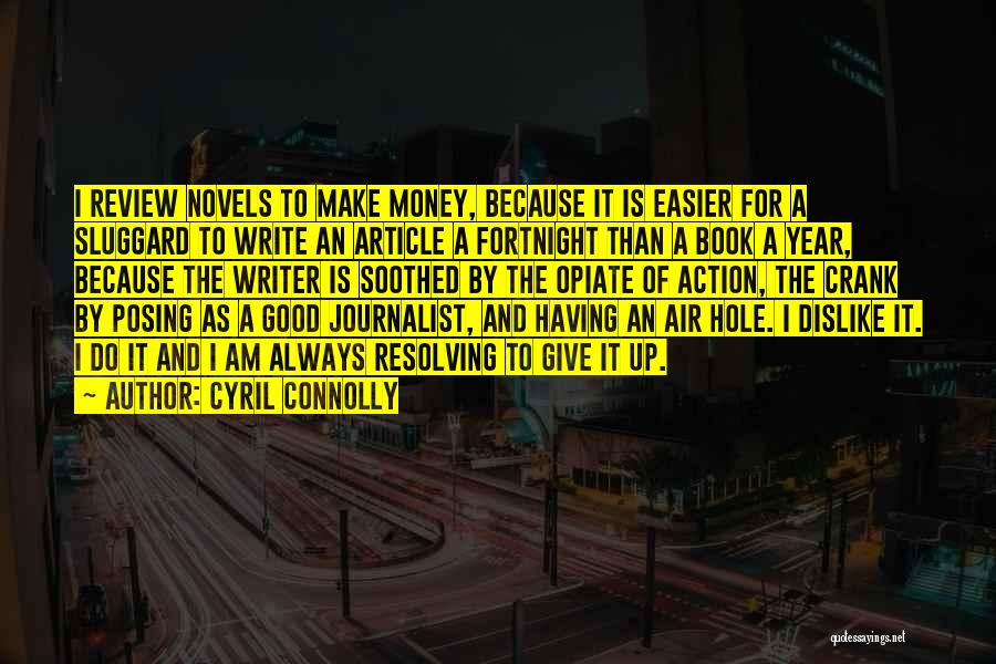 Year Review Quotes By Cyril Connolly