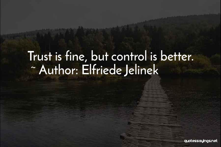 Year Round Schooling Quotes By Elfriede Jelinek