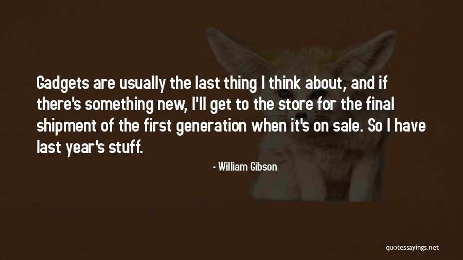 Year Sale Quotes By William Gibson Year Sale Quotes By William Gibson