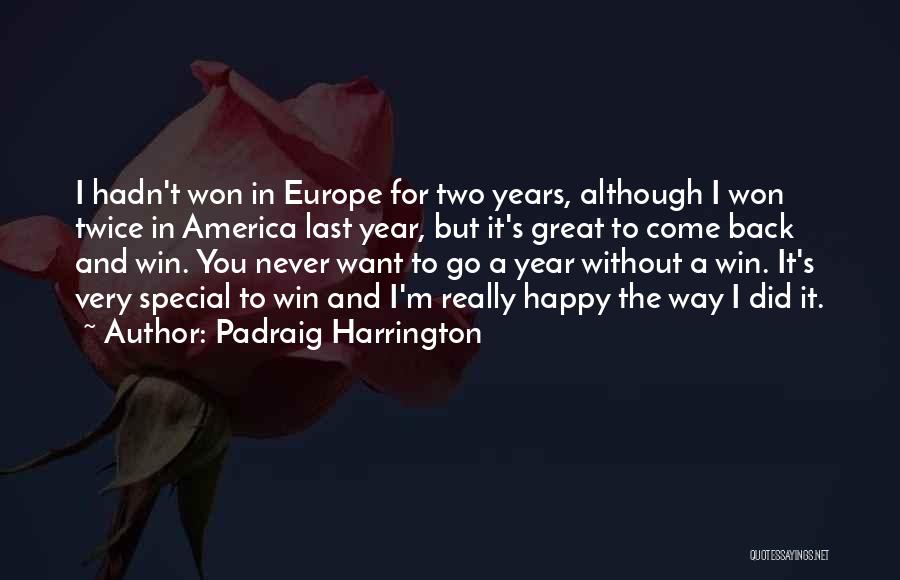Year Without You Quotes By Padraig Harrington
