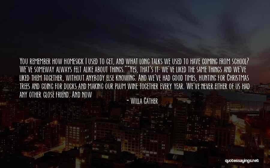 Year Without You Quotes By Willa Cather