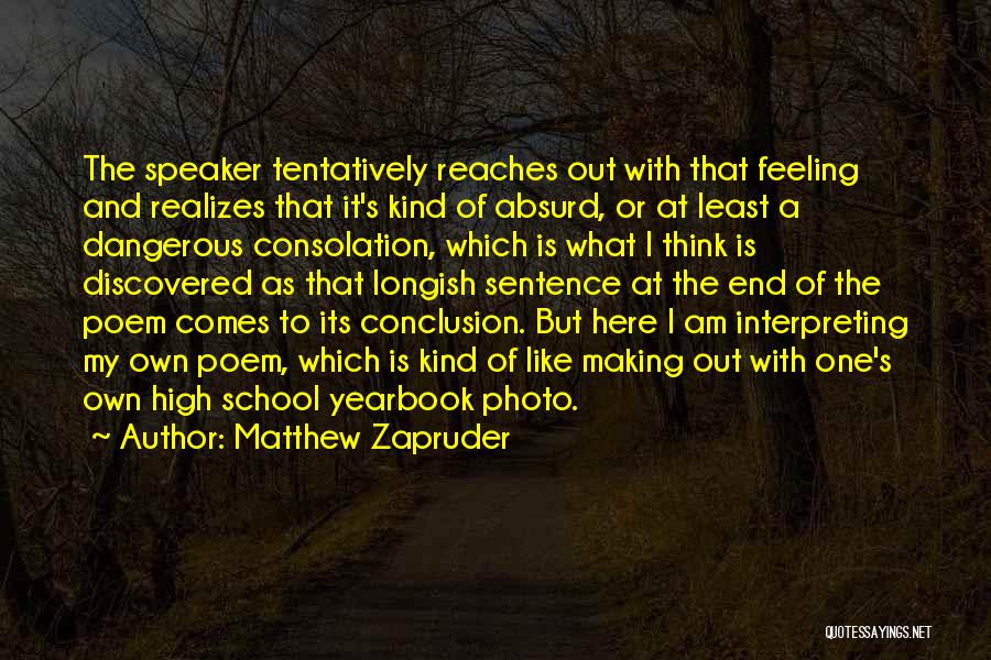 Yearbook Photo Quotes By Matthew Zapruder