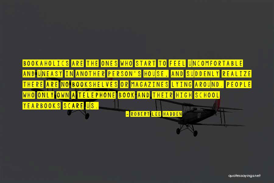 Yearbooks Quotes By Robert Lee Hadden Yearbooks Quotes By Robert Lee Hadden