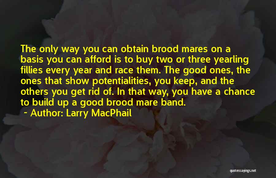 Yearling Quotes By Larry MacPhail