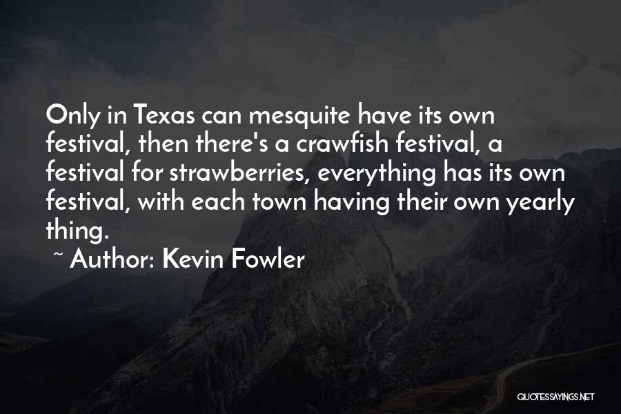 Yearly Quotes By Kevin Fowler