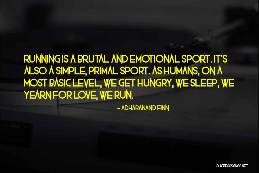Yearn For Love Quotes By Adharanand Finn Yearn For Love Quotes By Adharanand Finn