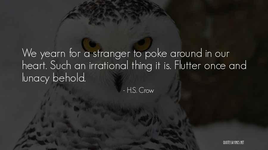 Yearn For Love Quotes By H.S. Crow Yearn For Love Quotes By H.S. Crow
