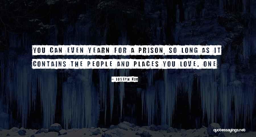 Yearn For Love Quotes By Joseph Kim Yearn For Love Quotes By Joseph Kim