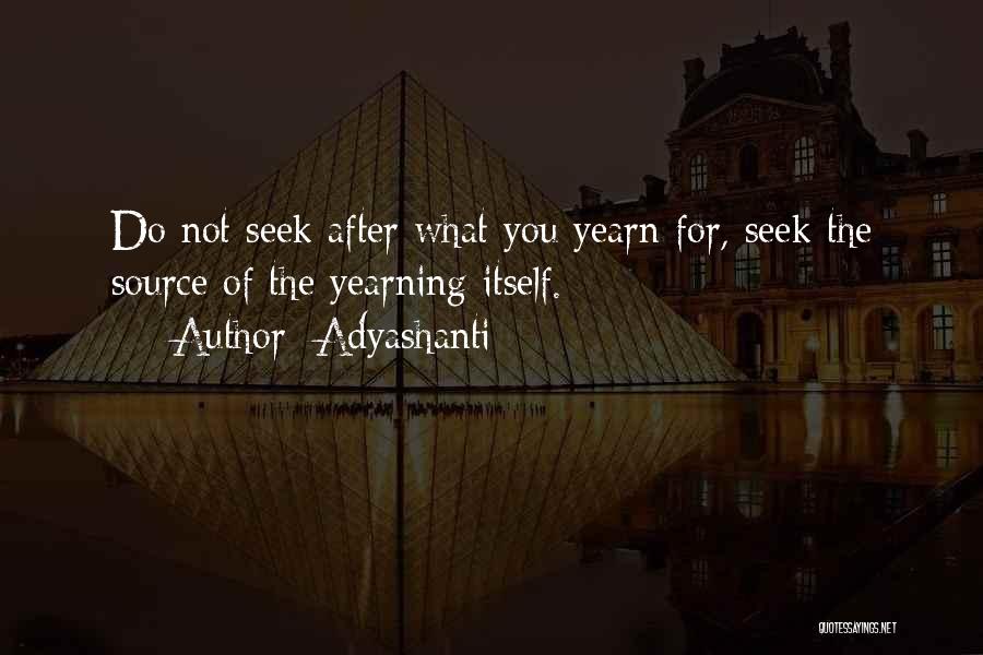 Yearn Quotes By Adyashanti