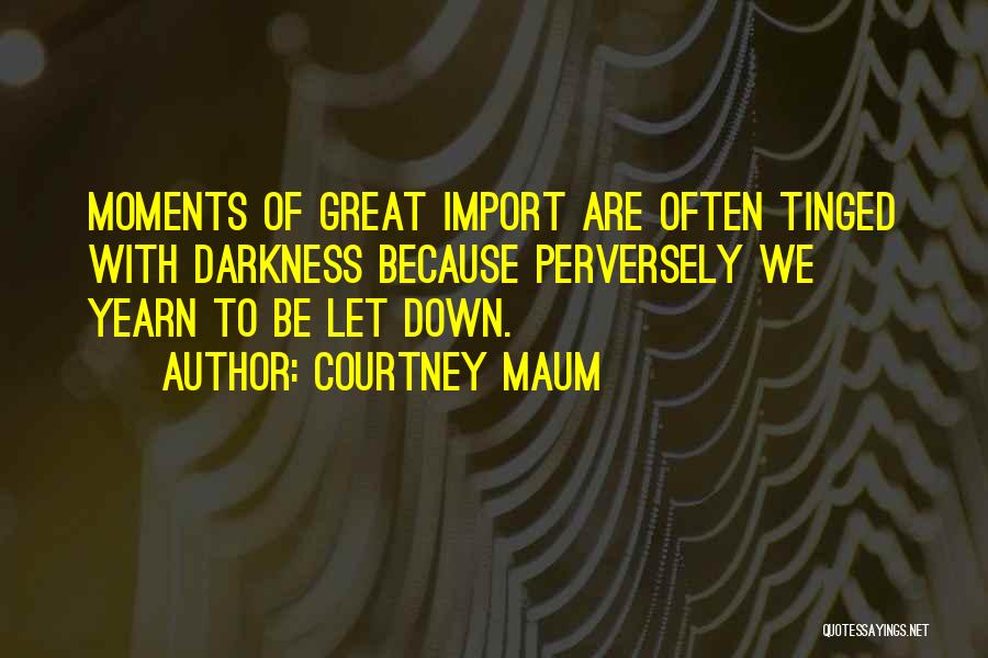 Yearn Quotes By Courtney Maum