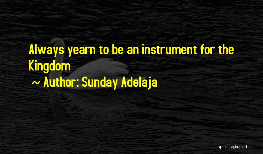 Yearn Quotes By Sunday Adelaja