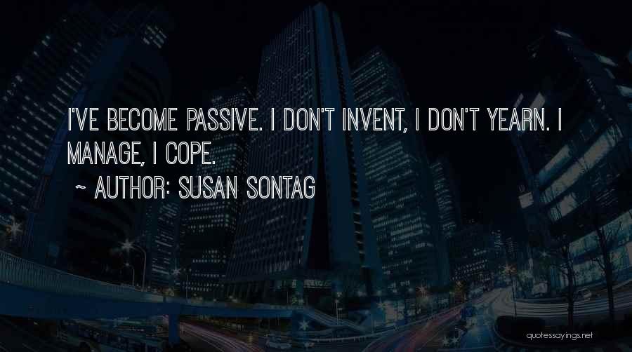 Yearn Quotes By Susan Sontag