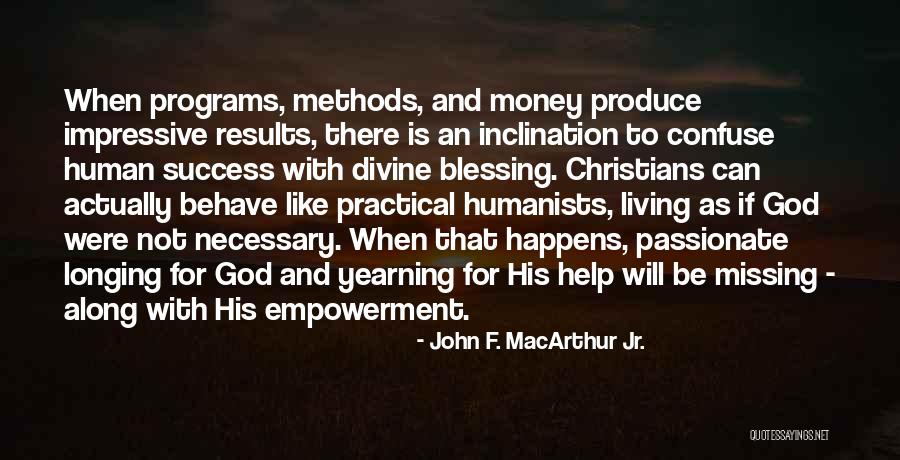 Yearning And Longing Quotes By John F. MacArthur Jr. Yearning And Longing Quotes By John F. MacArthur Jr.