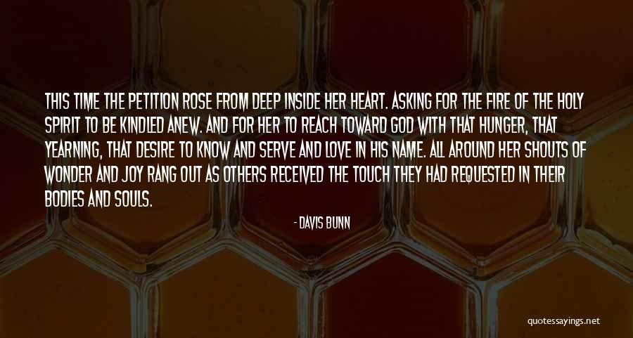 Yearning For God Quotes By Davis Bunn Yearning For God Quotes By Davis Bunn
