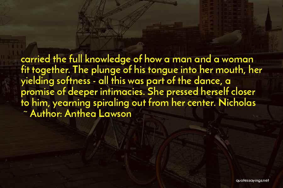 Yearning For Knowledge Quotes By Anthea Lawson