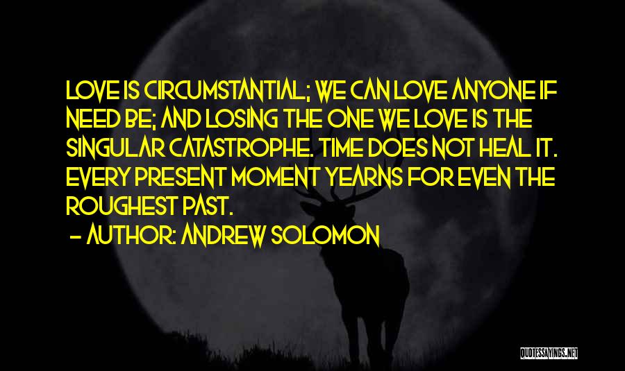 Yearning For The Past Quotes By Andrew Solomon