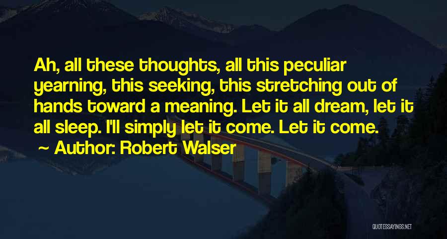 Yearning For The Past Quotes By Robert Walser