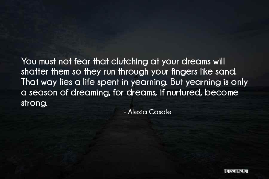 Yearning For You Quotes By Alexia Casale Yearning For You Quotes By Alexia Casale