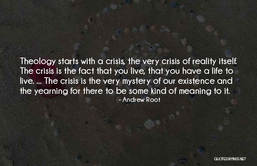 Yearning For You Quotes By Andrew Root Yearning For You Quotes By Andrew Root