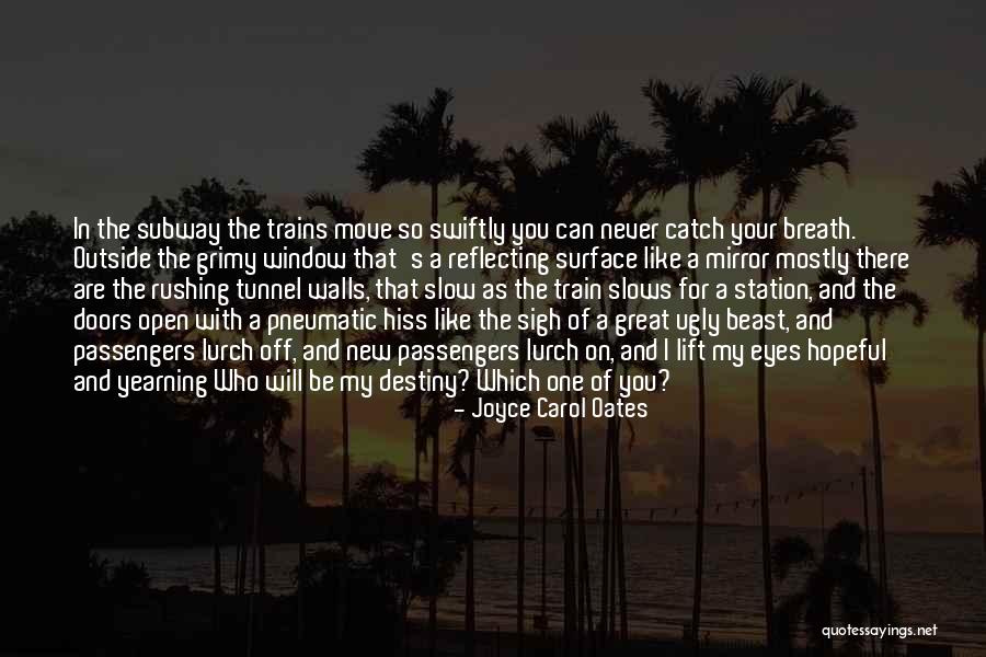 Yearning For You Quotes By Joyce Carol Oates Yearning For You Quotes By Joyce Carol Oates