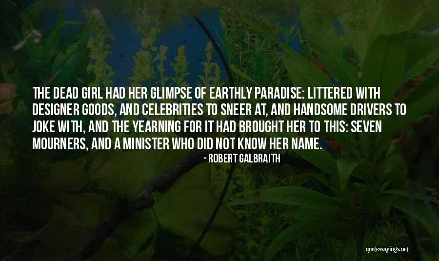 Yearning Girl Quotes By Robert Galbraith