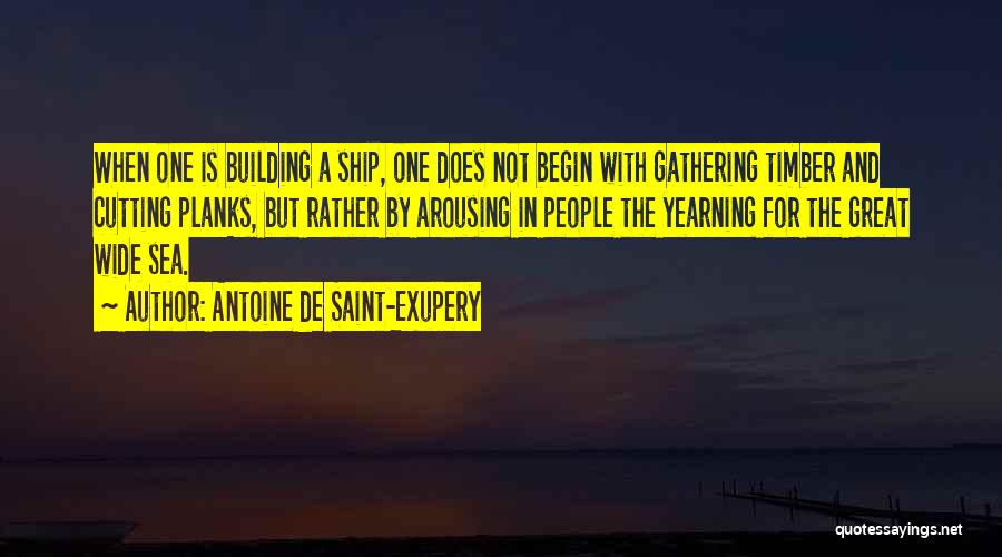 Yearning Quotes By Antoine De Saint-Exupery