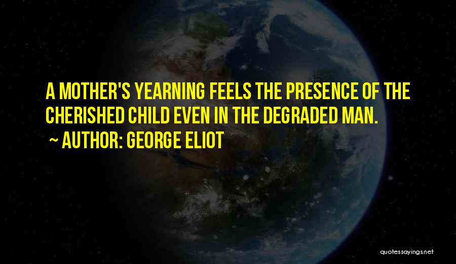 Yearning Quotes By George Eliot