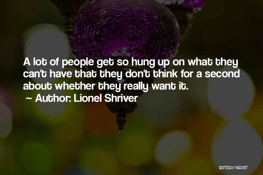 Yearning Quotes By Lionel Shriver
