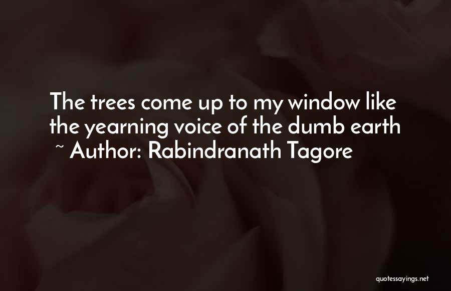 Yearning Quotes By Rabindranath Tagore