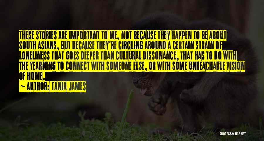 Yearning Quotes By Tania James
