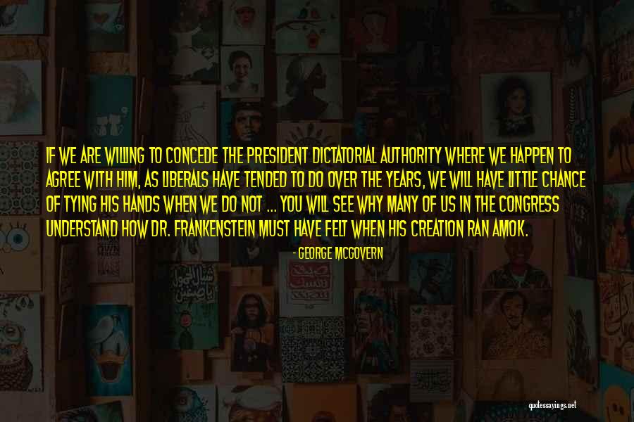 Years As President Quotes By George McGovern Years As President Quotes By George McGovern