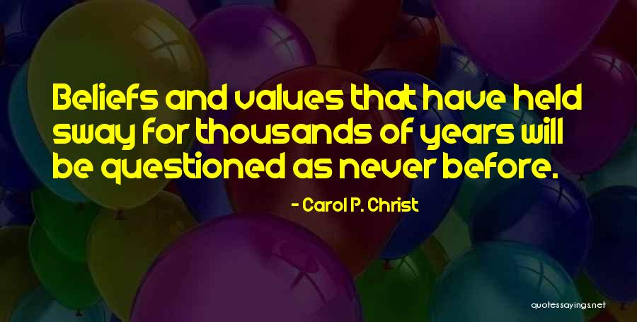 Years Before Christ Quotes By Carol P. Christ Years Before Christ Quotes By Carol P. Christ