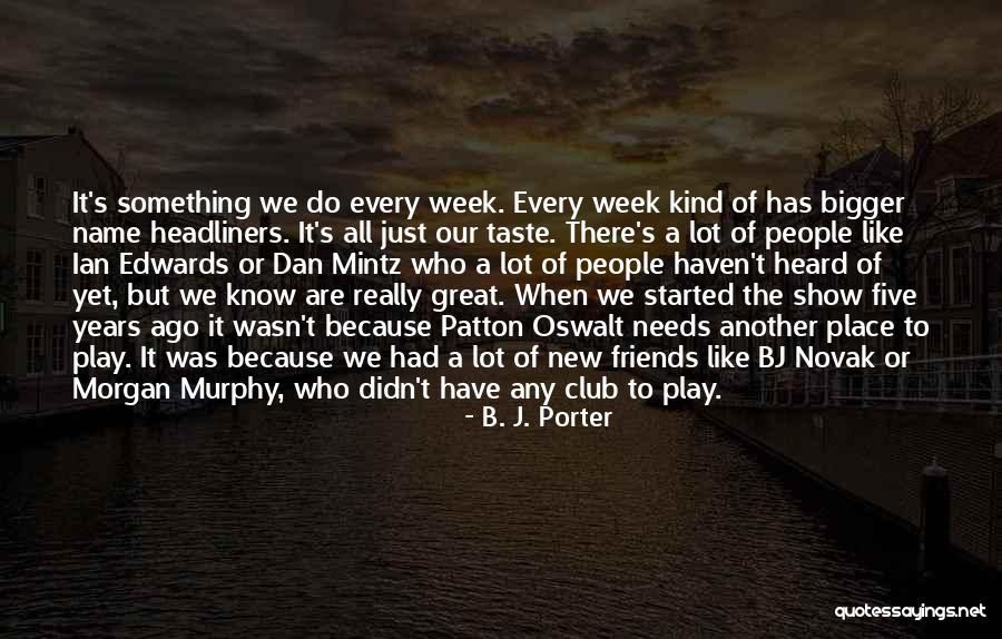 Years But Friends Quotes By B. J. Porter Years But Friends Quotes By B. J. Porter