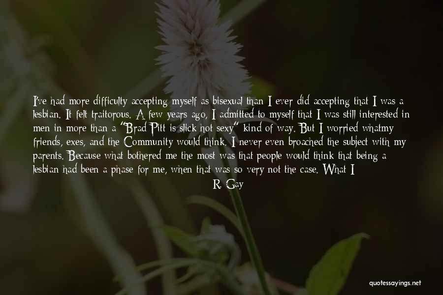 Years But Friends Quotes By R. Gay Years But Friends Quotes By R. Gay