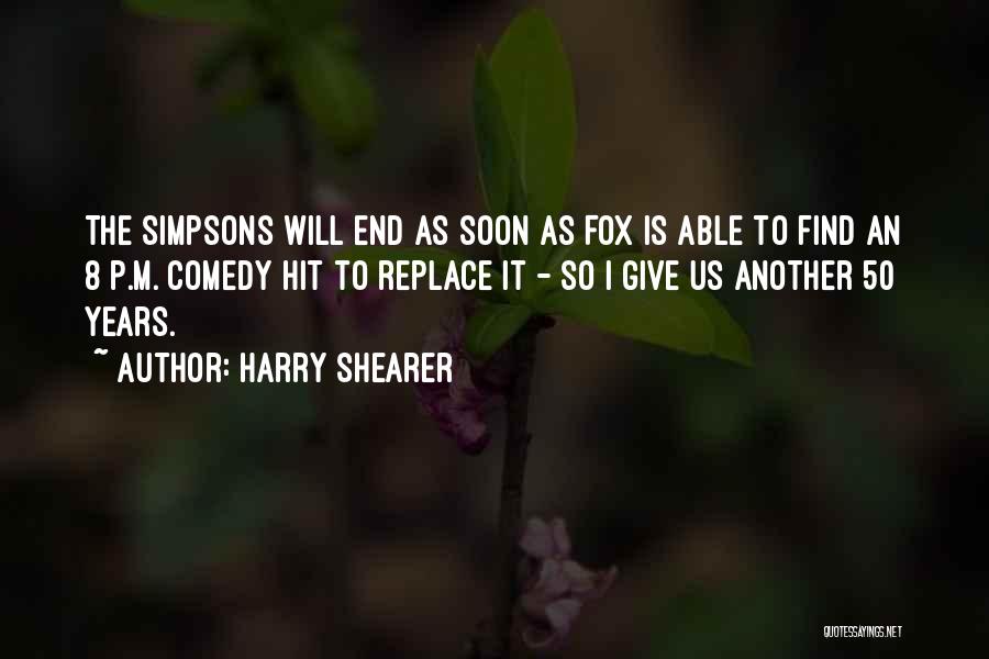 Years End Quotes By Harry Shearer