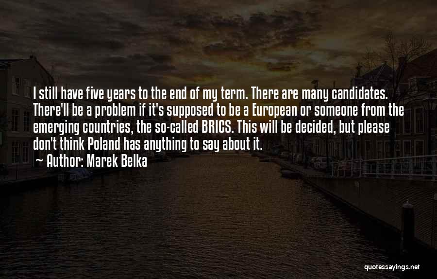 Years End Quotes By Marek Belka