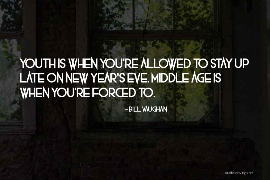 Years Eve Quotes By Bill Vaughan Years Eve Quotes By Bill Vaughan