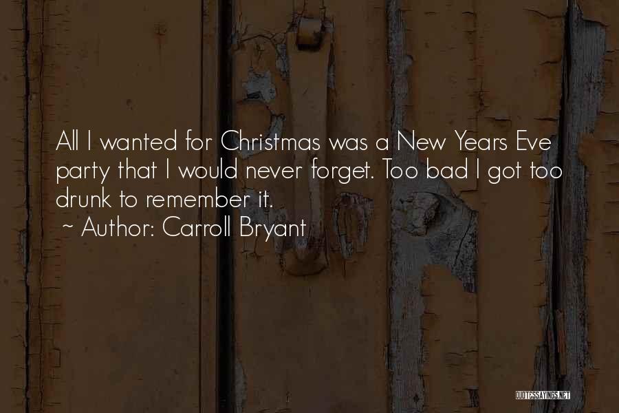 Years Eve Quotes By Carroll Bryant