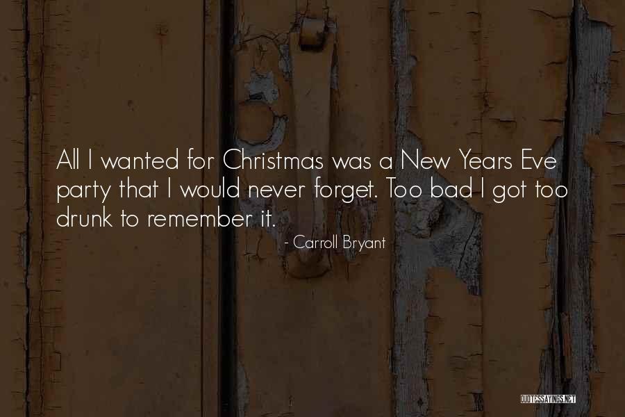 Years Eve Quotes By Carroll Bryant Years Eve Quotes By Carroll Bryant