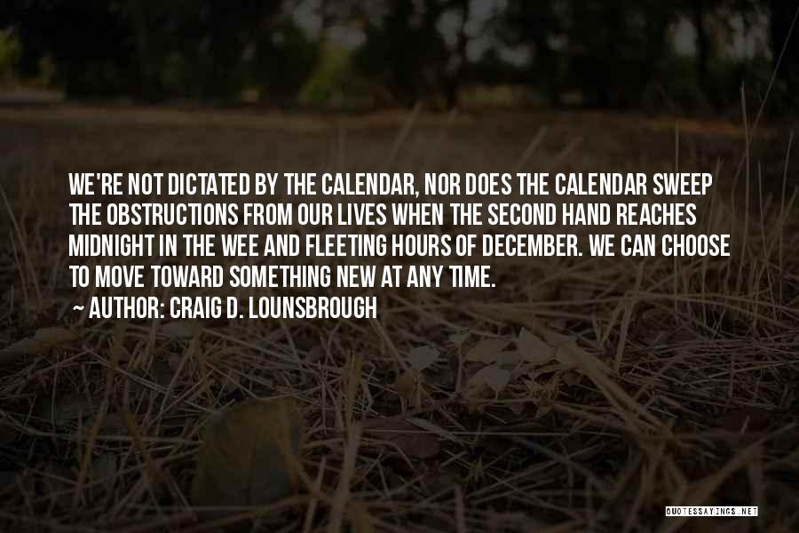 Years Eve Quotes By Craig D. Lounsbrough