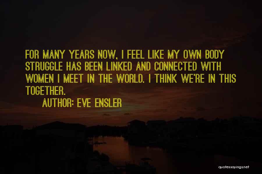 Years Eve Quotes By Eve Ensler