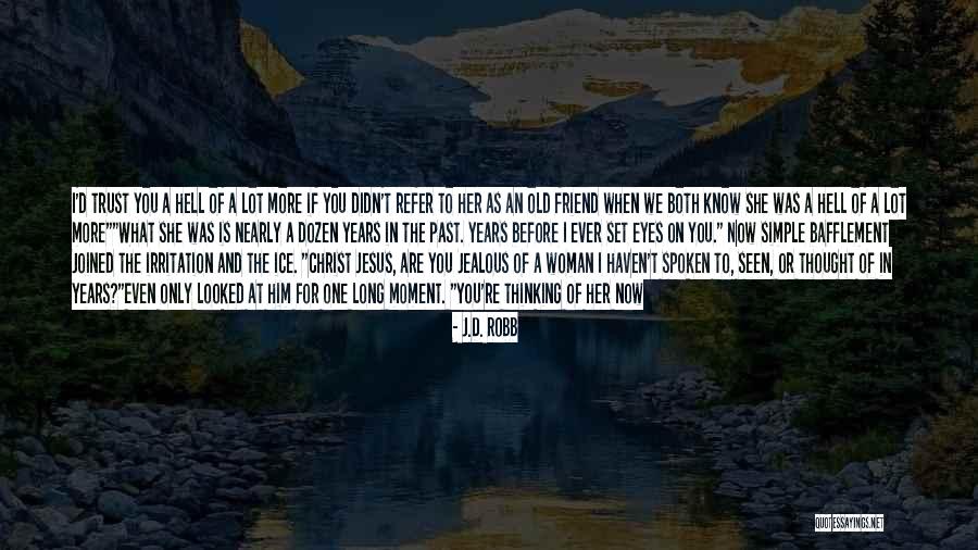 Years Eve Quotes By J.D. Robb Years Eve Quotes By J.D. Robb