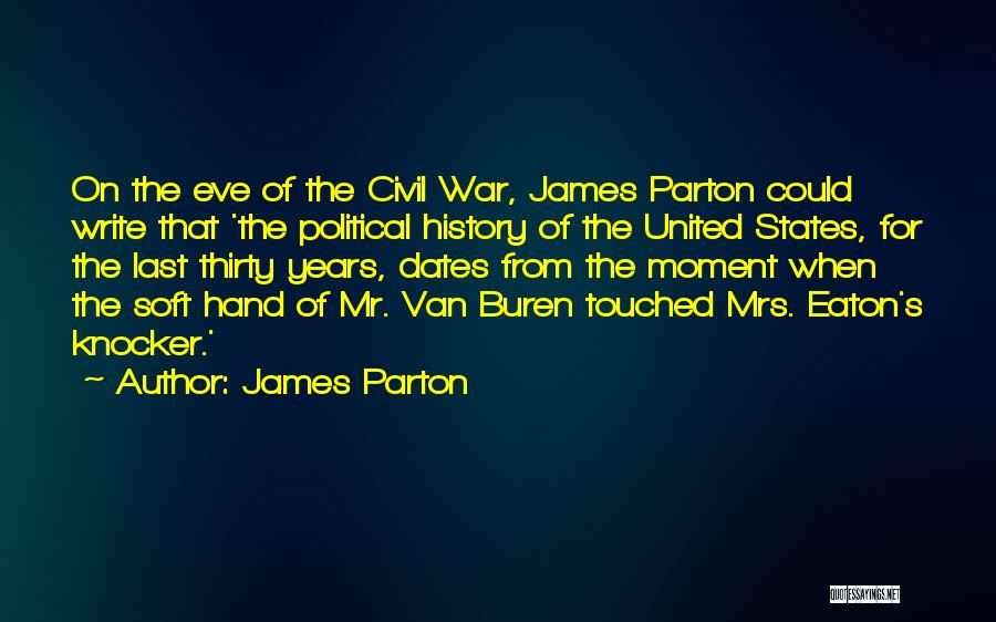 Years Eve Quotes By James Parton