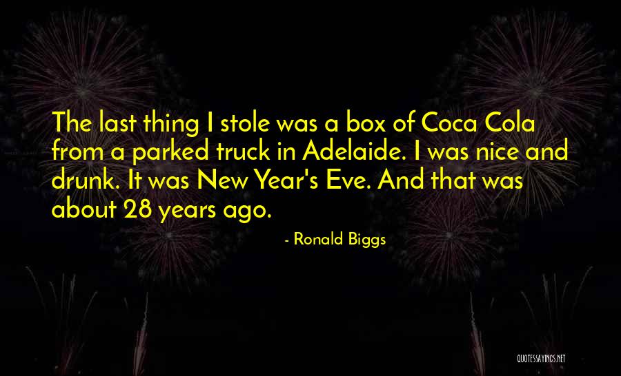 Years Eve Quotes By Ronald Biggs Years Eve Quotes By Ronald Biggs