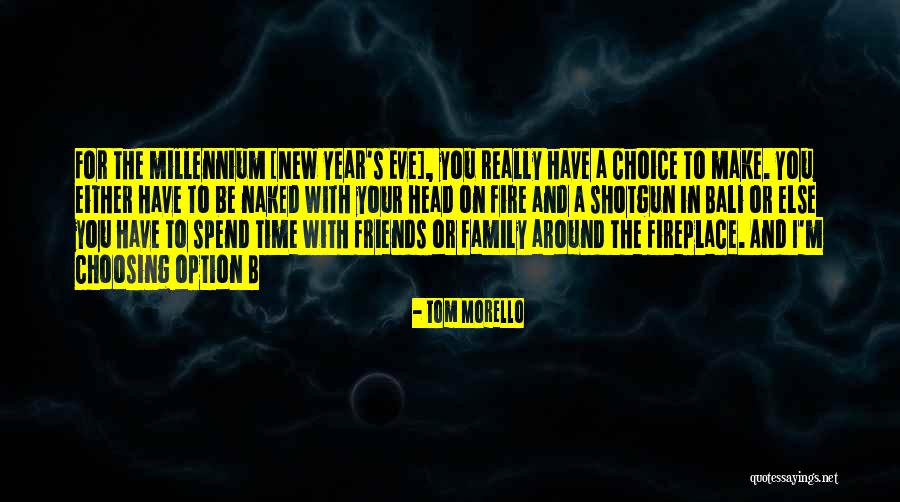 Years Eve Quotes By Tom Morello Years Eve Quotes By Tom Morello