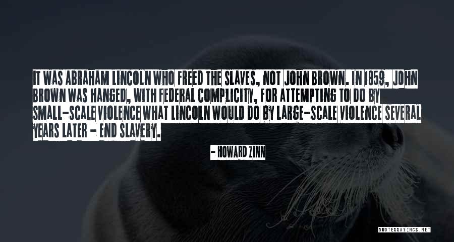 Years From Abraham Quotes By Howard Zinn Years From Abraham Quotes By Howard Zinn