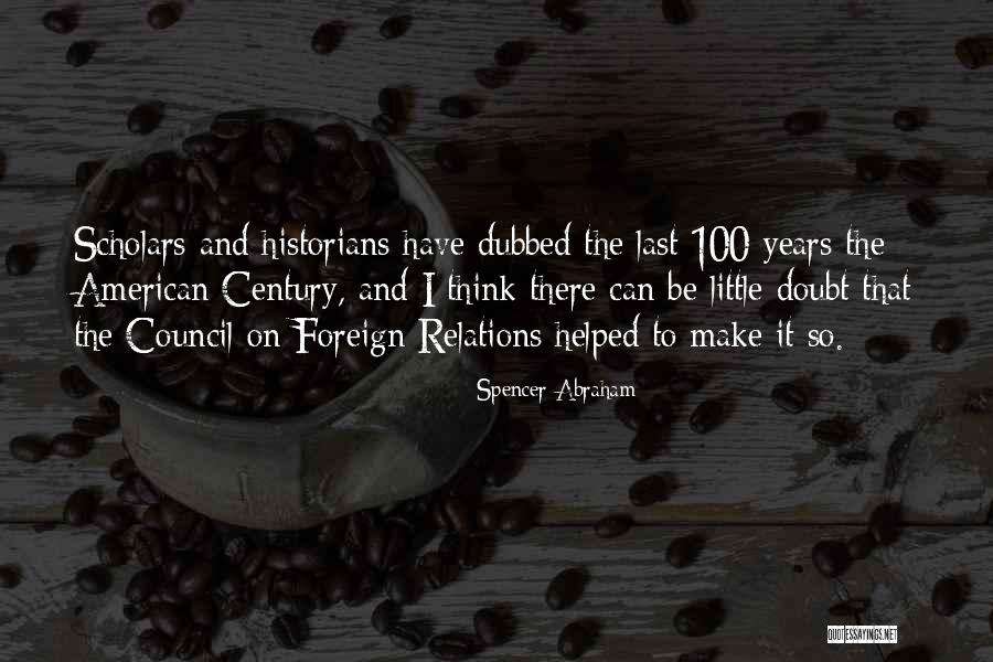 Years From Abraham Quotes By Spencer Abraham Years From Abraham Quotes By Spencer Abraham