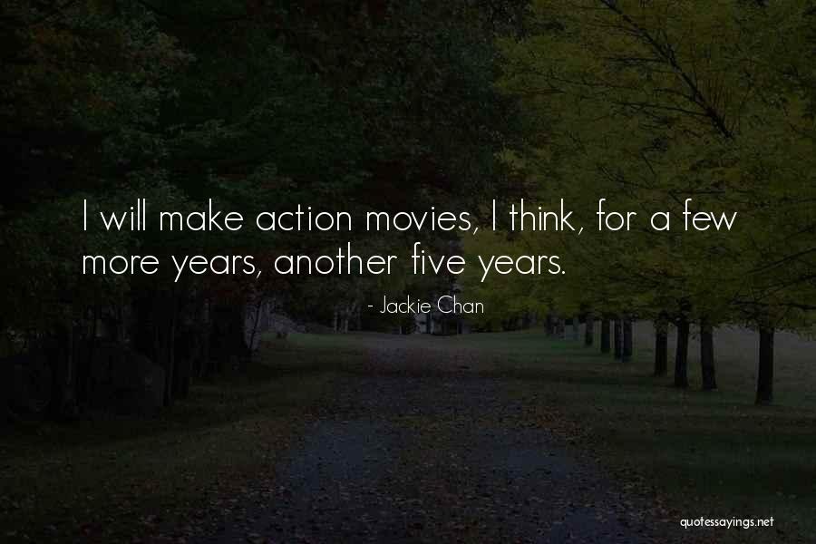 Years From Now Jackie Quotes By Jackie Chan Years From Now Jackie Quotes By Jackie Chan