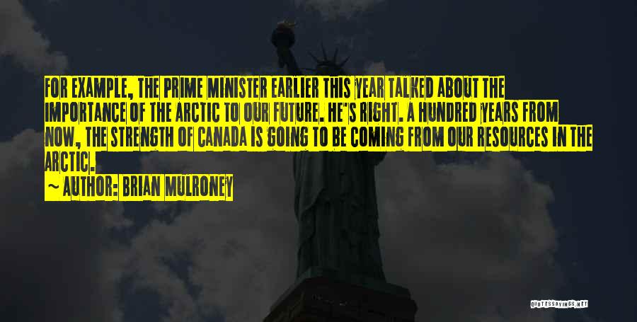 Years From Now Quotes By Brian Mulroney
