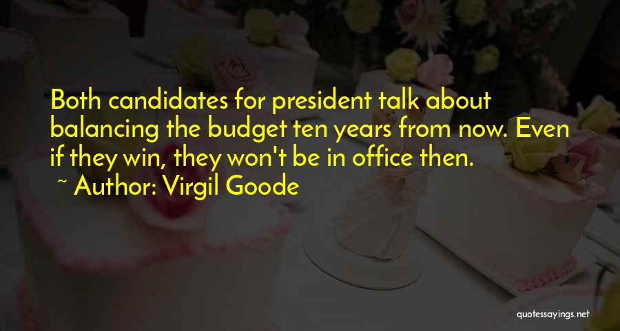 Years From Now Quotes By Virgil Goode